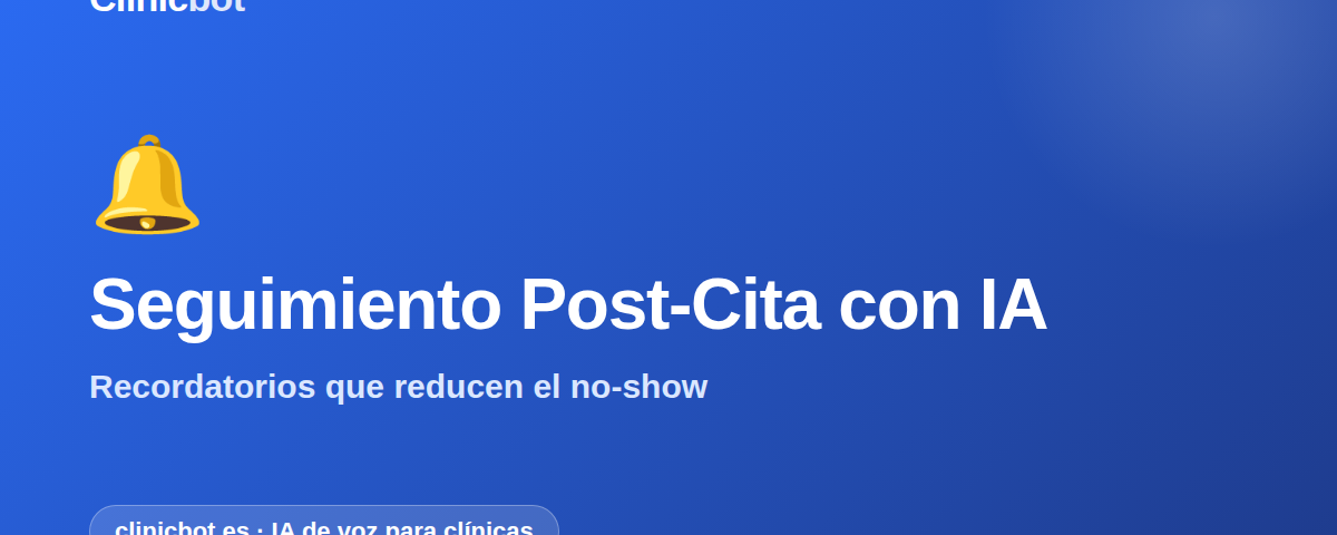 Clinicbot — Seguimiento