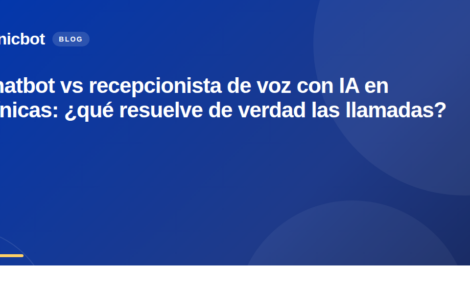 Chatbot vs recepcionista de voz con IA en clínicas: ¿qué resuelve de verdad las llamadas?