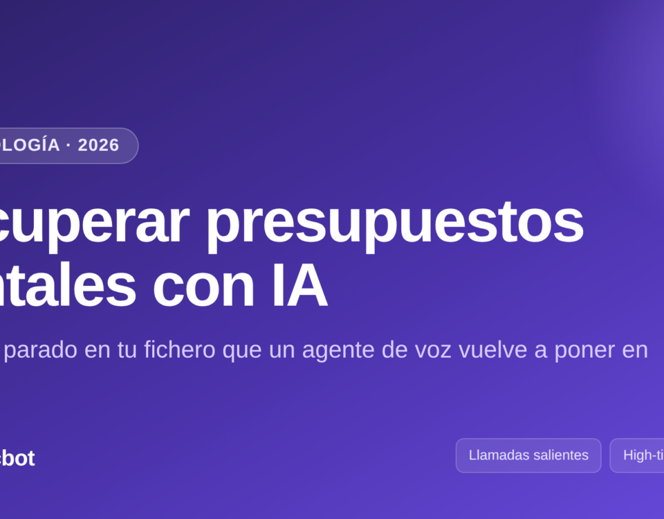 Recuperación de presupuestos dentales pendientes con un agente de voz con IA