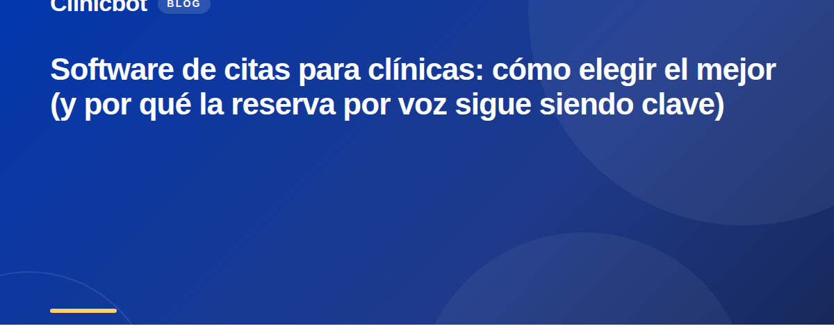 Software de citas para clínicas: cómo elegir el mejor (y por qué la reserva por voz sigue siendo clave)