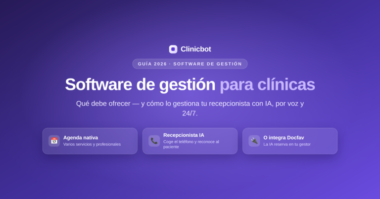 Software de gestión para clínicas con recepcionista IA — Clinicbot
